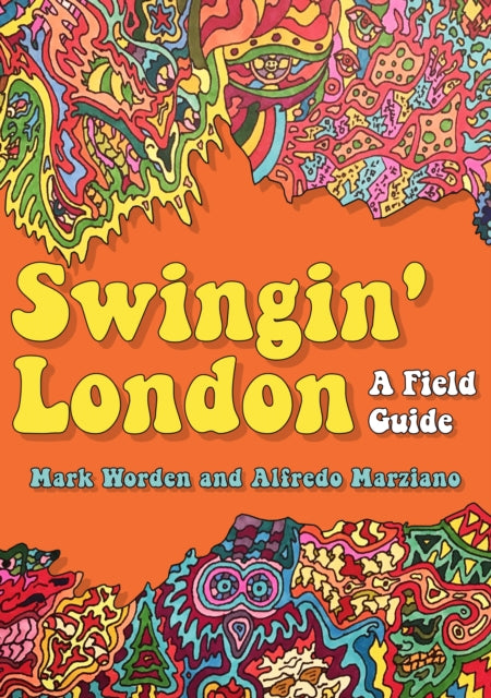 Book cover of: Swingin' London. By: Mark Worden