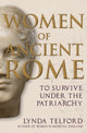 Book cover of: Women of Ancient Rome. By: Lynda Telford
