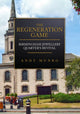 Book cover of: Regeneration Game: Birmingham Jewellery Quarter's Revival. By: Andy Munro