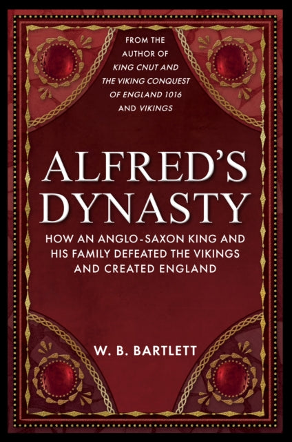 Book cover of: Alfred's Dynasty. By: W. B. Bartlett