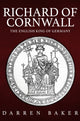 Book cover of: Richard of Cornwall. By: Darren Baker