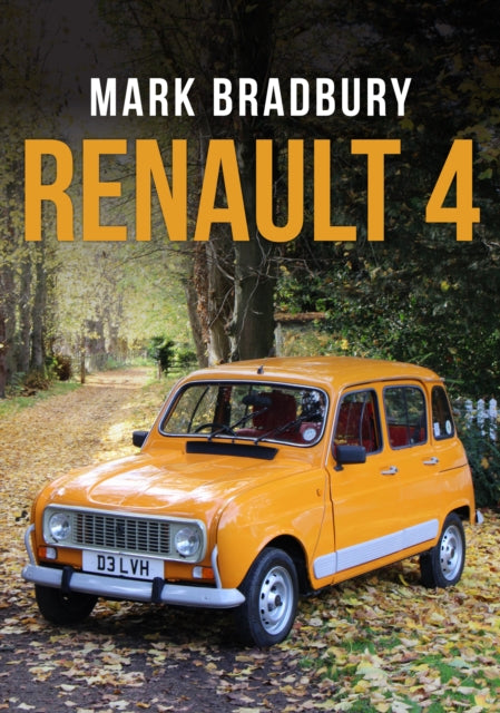 Book cover of: Renault 4. By: Mark Bradbury