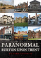 Book cover of: Paranormal Burton upon Trent. By: Richard O'Connor