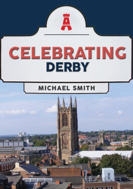 Book cover of: Celebrating Derby. By: Michael Smith