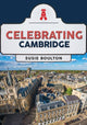 Book cover of: Celebrating Cambridge. By: Susie Boulton
