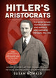 Book cover of: Hitler's Aristocrats. By: Susan Ronald