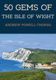 Book cover of: 50 Gems of the Isle of Wight
