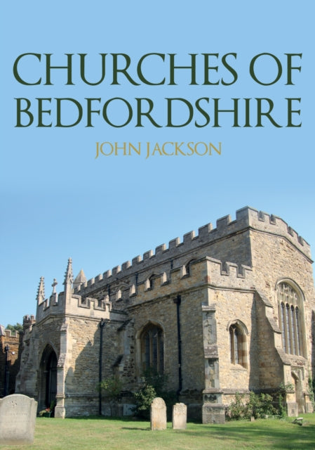 Book cover of: Churches of Bedfordshire. By: John Jackson