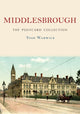 Book cover of: Middlesbrough: The Postcard Collection