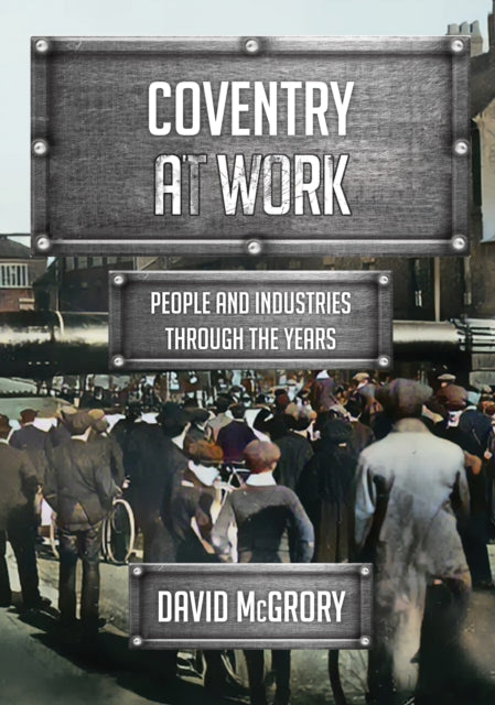 Book cover of: Coventry at Work. By: David McGrory