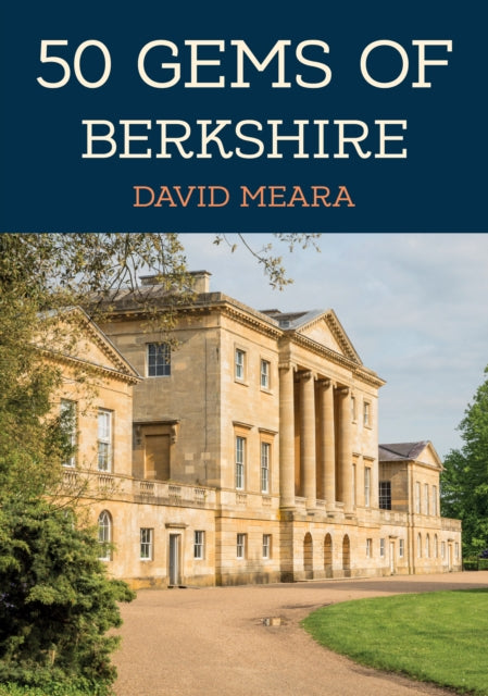 Book cover of: 50 Gems of Berkshire. By: David Meara