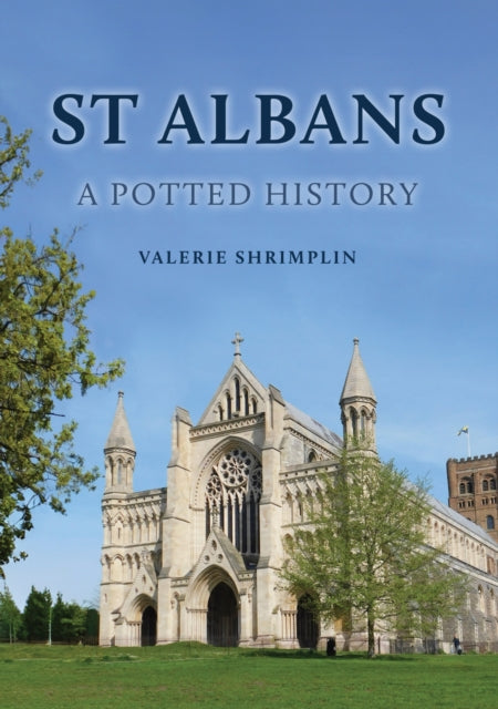 Book cover of: St Albans: A Potted History. By: Valerie Shrimplin
