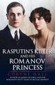 Book cover of: Rasputin's Killer and his Romanov Princess. By: Coryne Hall