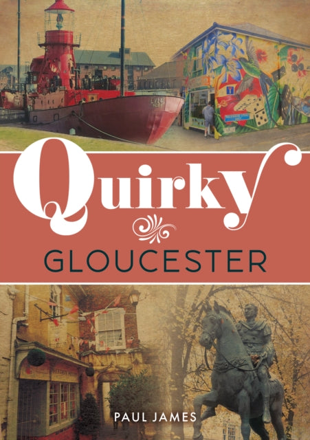 Book cover of: Quirky Gloucester