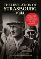 Book cover of: Liberation of Strasbourg 1944. By: Paul Stjohn Mackintosh