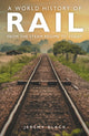 Book cover of: World History of Rail