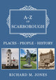 Book cover of: A-Z of Scarborough
