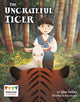 Book cover of: Ungrateful Tiger. By: Adam Guillain