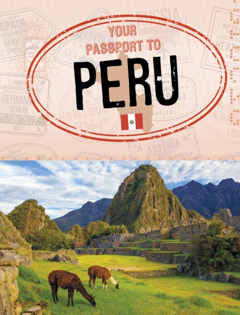 Book cover of: Your Passport to Peru. By: Ryan Gale