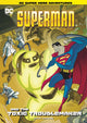 Book cover of: Superman and the Toxic Troublemaker. By: Laurie S. Sutton