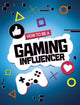 Book cover of: How to be a Gaming Influencer. By: Anita Nahta Amin