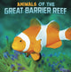 Book cover of: Animals of the Great Barrier Reef. By: Martha E. H. Rustad