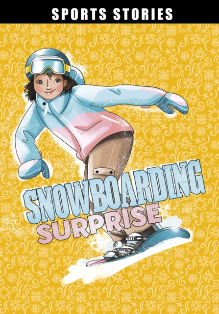 Book cover of: Snowboarding Surprise. By: Emma Bernay