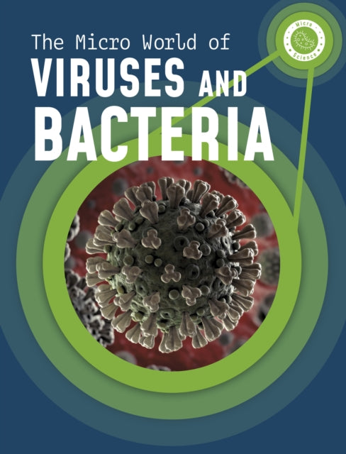 Book cover of: Micro World of Viruses and Bacteria. By: Melissa Mayer