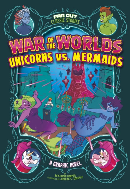 Book cover of: War of the Worlds Unicorns vs Mermaids. By: Benjamin Harper