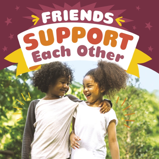 Book cover of: Friends Support Each Other. By: Megan Borgert-Spaniol