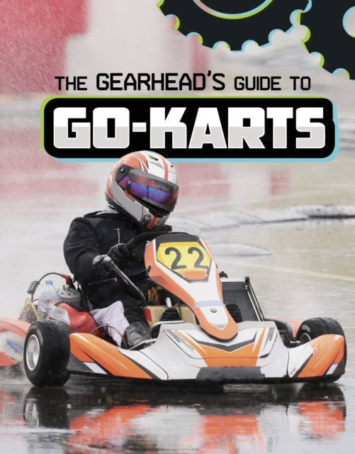 Book cover of: Gearhead's Guide to Go-Karts. By: Lisa J. Amstutz