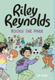 Book cover of: Riley Reynolds Rocks the Park. By: Jay Albee