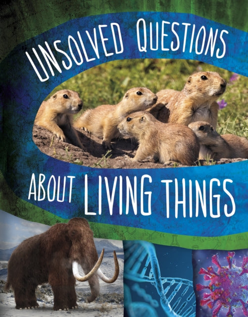 Book cover of: Unsolved Questions About Living Things. By: Carol Kim