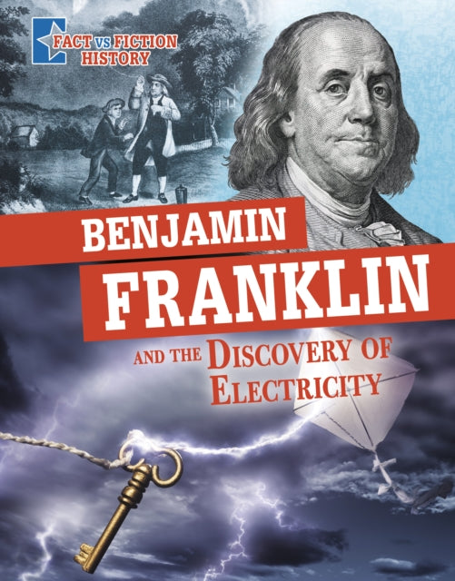 Book cover of: Benjamin Franklin and the Discovery of Electricity. By: Megan Cooley Peterson