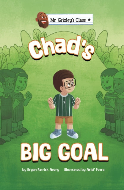 Book cover of: Chad's Big Goal. By: Bryan Patrick Avery
