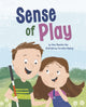 Book cover of: Sense of Play. By: Dana Meachen Rau