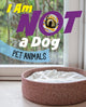 Book cover of: I Am Not a Dog. By: Mari Bolte