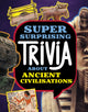 Book cover of: Super Surprising Trivia About Ancient Civilizations. By: Lisa M. Bolt Simons