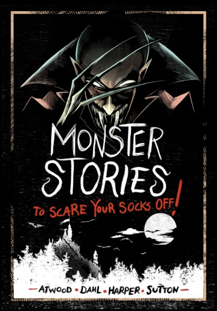 Book cover of: Monster Stories to Scare Your Socks Off!. By: Michael Dahl