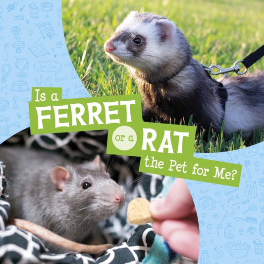 Book cover of: Is a Ferret or a Rat the Pet for Me?. By: Cara Krenn