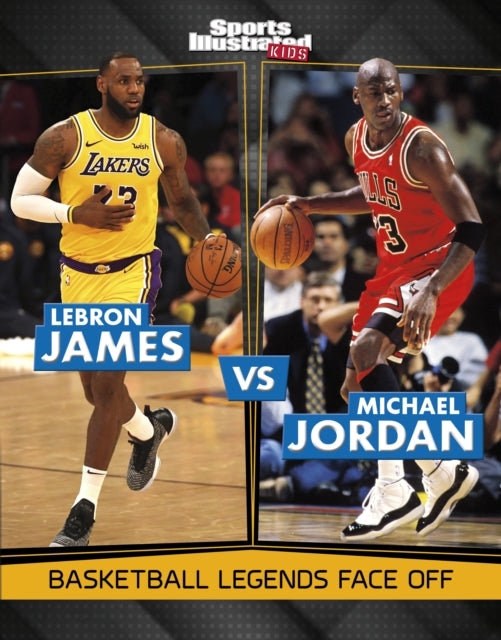 Book cover of: LeBron James vs Michael Jordan. By: Dionna L. Mann