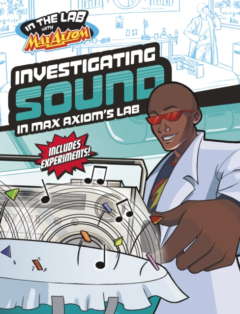 Book cover of: Investigating Sound in Max Axiom's Lab