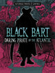 Book cover of: Black Bart, Daring Pirate of the Atlantic. By: Jessica Gunderson
