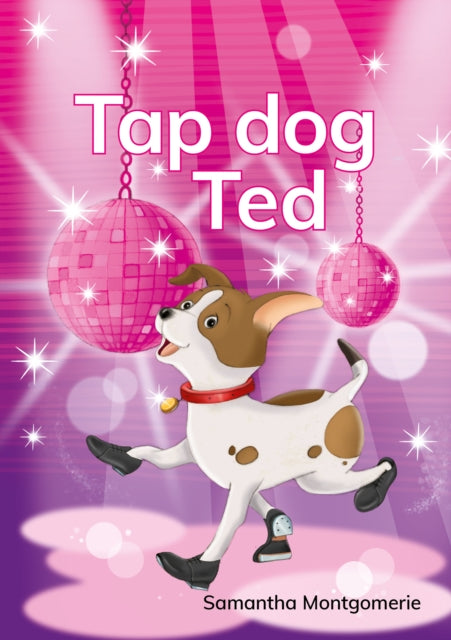 Book cover of: Tap Dog Ted. By: Samantha Montgomerie