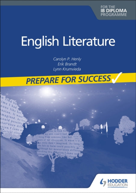 Book cover of: English Literature for the IB Diploma: Prepare for Success. By: Carolyn P. Henly