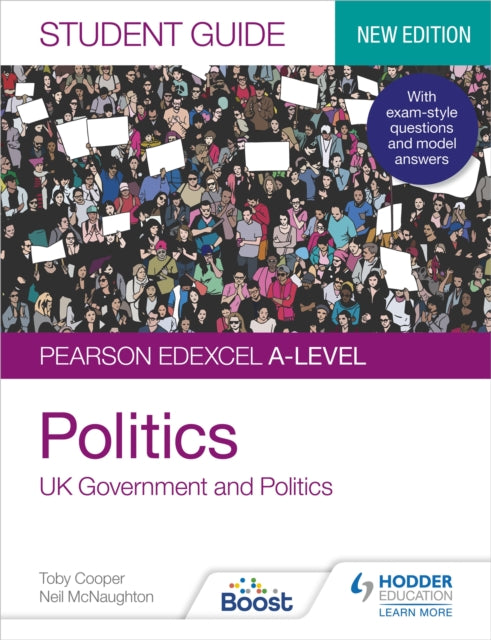 Book cover of: Pearson Edexcel A-level Politics Student Guide 1: UK Government and Politics (new edition). By: Toby Cooper