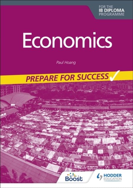 Book cover of: Economics for the IB Diploma: Prepare for Success. By: Paul Hoang