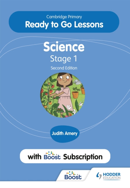 Book cover of: Cambridge Primary Ready to Go Lessons for Science 1 Second edition with Boost Subscription. By: Judith Amery