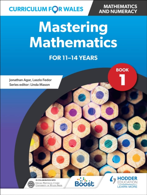 Book cover of: Curriculum for Wales: Mastering Mathematics for 11-14 years: Book 1. By: Jonathan Agar