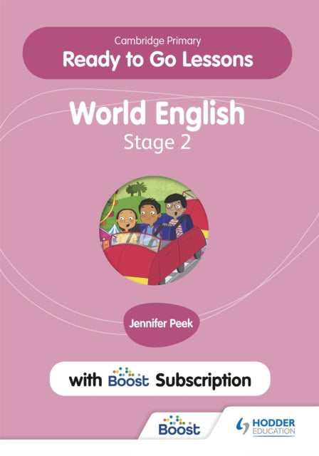 Book cover of: Cambridge Primary Ready to Go Lessons for World English 2 with Boost Subscription. By: Jennifer Peek